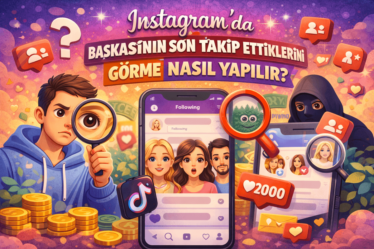 Instagram’da Başkasının Son Takip Ettiklerini Görme Nasıl Yapılır?